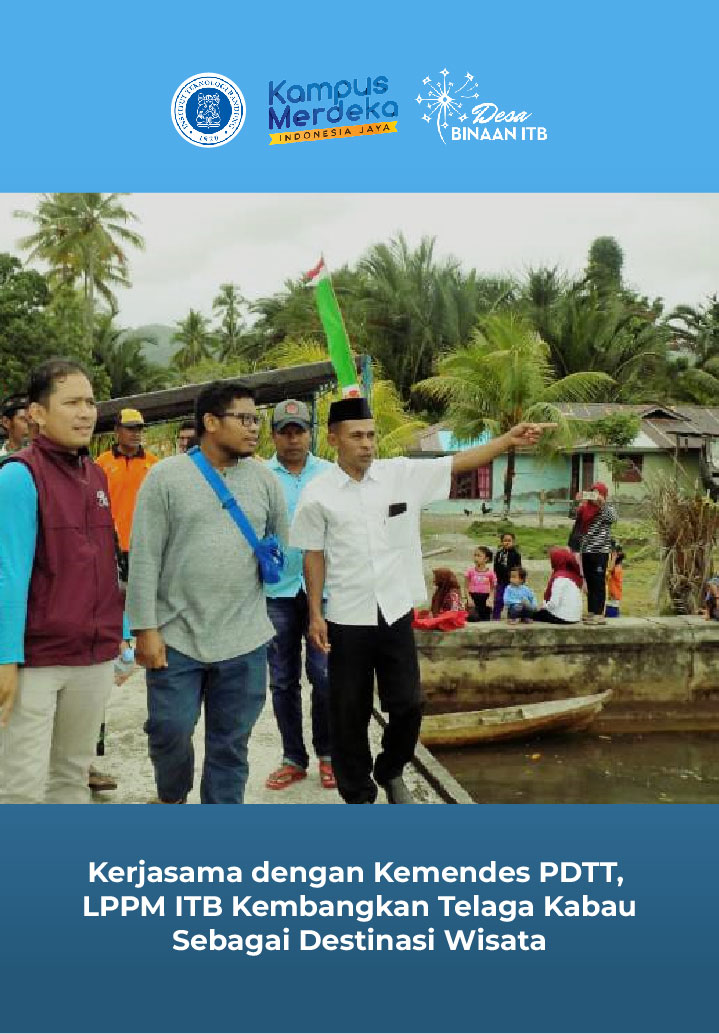 Kerjasama dengan Kemendes PDTT, LPPM ITB Kembangkan Telaga Kabau Sebagai Destinasi Wisata