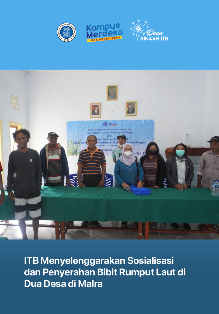 ITB Menyelenggarakan Sosialisasi dan Penyerahan Bibit Rumput Laut di Dua Desa di Malra