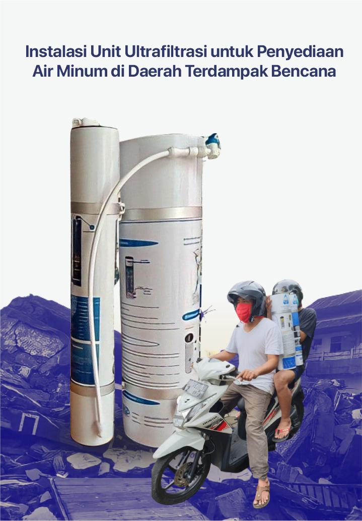 Instalasi Unit Ultrafiltrasi untuk Penyediaan Air Minum di Daerah Terdampak Bencana