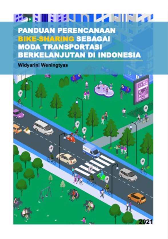 Penyusunan Buku ”Panduan Perencanaan Bike-Sharing Sebagai Moda Transportasi Berkelanjutan Di Indonesia”